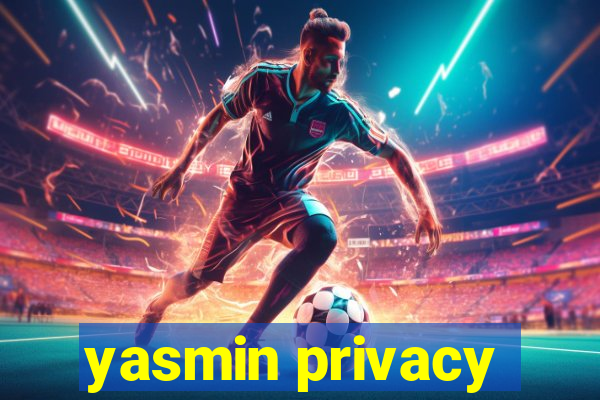 yasmin privacy